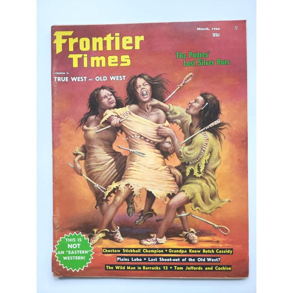 Frontier Times Vintage Magazine March, 1966 "The Padres' Lost Silver Bars" M106